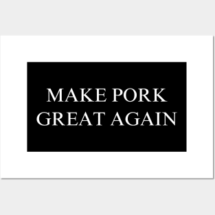Make Pork Great Again Posters and Art